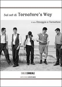 Sul set di Tornatore s way di Emilio Carnevale Youcanprint 2016