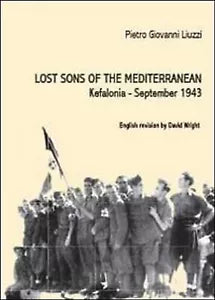 Lost sons of the Mediterranean. Kefalonia, September 1943 P.. G. Liuzzi