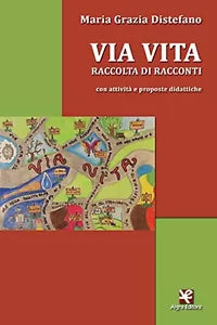 Via Vita di Maria Grazia Distefano, 2020, Algra Editore