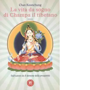 La vita da sogno di Champa il tibetano di Koonchung Chan