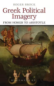 Greek Political Imagery from Homer to Aristotle