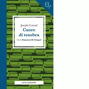 CUORE DI TENEBRA LETTO DA FRANCESCO DE GREGORI AUDIONOTES di Conrad Joseph