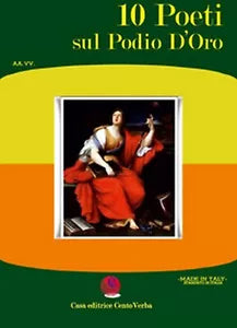 10 poeti sul podio d’oro di Aa. Vv., 2020, Casa Editrice Centoverba