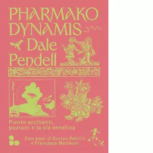 Pharmako Dynamis di Dale Pendell