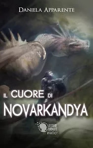 Il Cuore di Novarkandya di Daniela Apparente, 2017, Lettere Animate Editore