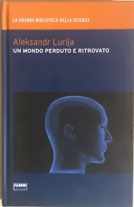 Un mondo perduto e ritrovato di Aleksandr Lurija, 2009, Fabbri editori