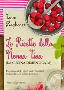 Le ricette della nonna Tina di Tina Reghenzi, E. Reghenzi, 2020, Youcanprint