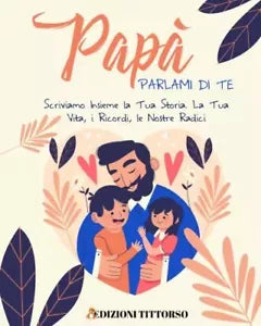 Pap Parlami di Te Scriviamo Insieme la Tua Storia La Tua Vita