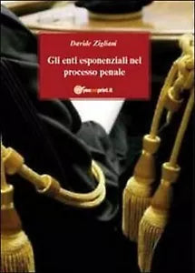 Gli enti esponenziali nel processo penale di Davide Zigliani, 2011, Youcanp.
