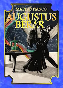 Augustus Berar di Matteo Fianco, 2021, Youcanprint