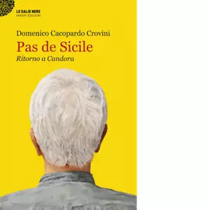 Pas de Sicile Ritorno a Candora di Domenico Cacopardo Crovini