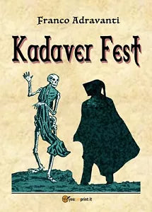 Kadaver Fest di Franco Adravanti, 2018, Youcanprint