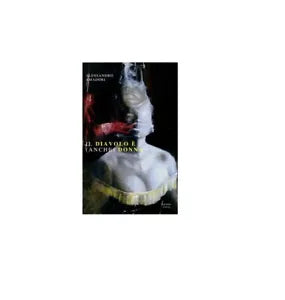 Il diavolo e anche donna - Alessandro Amadori, 2018, Licosia