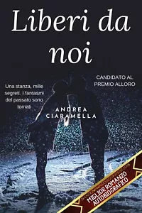 Liberi da noi di Andrea Ciaramella, 2019, Youcanprint