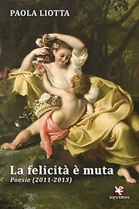 La felicita e muta di Paola Liotta, Algra Editore