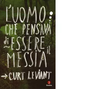 L uomo che pensava di essere il Messia di Curt Leviant