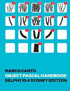 Object Pascal Handbook Delphi 10.4 Sydney Edition The Complete Guide to the Obje