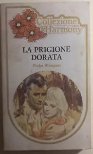 La prigione dorata di Violet Winspear, 1983, Edizioni Harlequin Mondadori