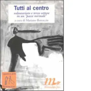 Tutti al centro di M Bottaccio