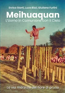 Meihuaquan - Enrico Storti, Luca Bizzi, Giuliano Furlini