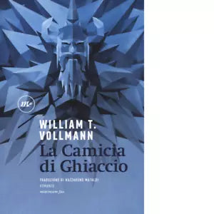 La camicia di ghiaccio di William T Vollmann