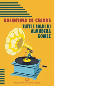 Tutti i soldi di Almudena Gomez di Valentina Di Cesare