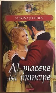 Al piacere del principe di Sabrina Jeffries, 2008, Mondadori