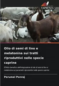 Olio di semi di lino e melatonina sui tratti riproduttivi nelle specie caprine