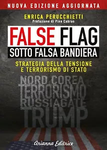 False flag Sotto falsa bandiera di Enrica Perucchietti