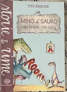 Mino Sauro alle prese con Lucy di Ute Krause