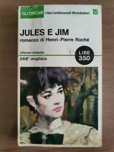 Jules e Jim - H.P. Roche - Mondadori - 1965 - AR