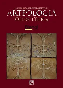 Arteologia Oltre l etica L arte etica in dialogo fra passato e futuro Ediz i