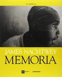 Memoria Guida alla mostra di James Nachtwey