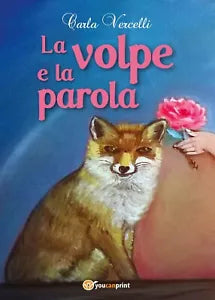 La volpe e la parola di Carla Vercelli, 2016, Youcanprint