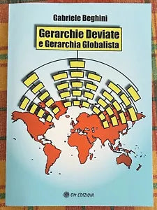 Gerarchie Deviate e Gerarchia Globalista di Gabriele Beghini