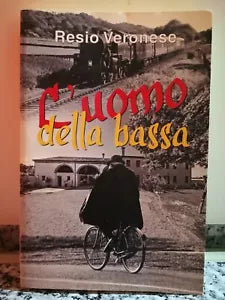 L’Uomo della Bassa di Resio Veronese, 2012, Grafica Veneta-F
