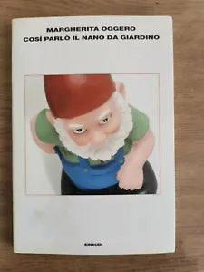 Cosi parlo il nano da giardino - M. Oggero - Einaudi - 2009 - AR