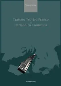 TRATTATO TEORICO PRATICO DI HARMONICA CROMATICA di Gianluca Littera, 2020, Ind