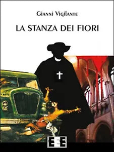 La stanza dei fiori di Vigilante Gianni, 2016, Eee-edizioni Esordienti