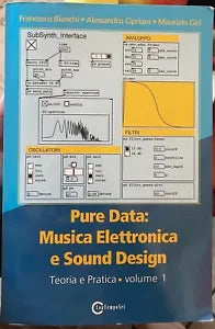 Pure musica elettronica e sound design Teoria e pratica vol 1 di Frances