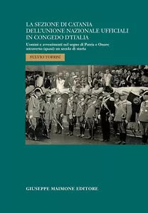 La sezione di Catania dell Unione Nazionale Ufficiali in Congedo d Italia Uomin