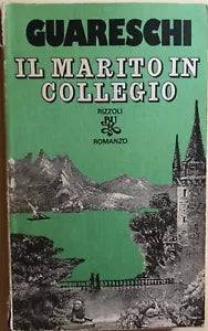 Il marito in collegio di Giovannino Guareschi, 1981, Rizzoli