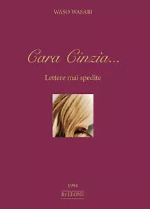 Cara Cinzia.... Lettere mai spedite di Waso Wasabi, 2017, Youcanprint