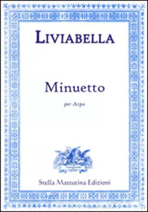 Minuetto. Per arpa di Lino Liviabella, 2017, Stella Mattutina Edizioni