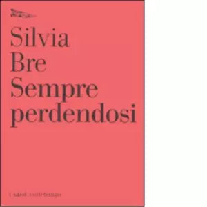 Sempre perdendosi di Silvia Bre