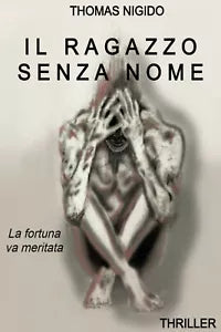 Il ragazzo senza nome di Thomas Nigido, 2020, Youcanprint