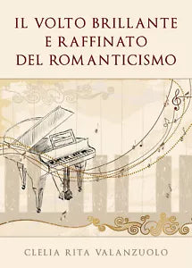 Il volto brillante e raffinato del romanticismo di Clelia Rita Valanzuolo, 2020,
