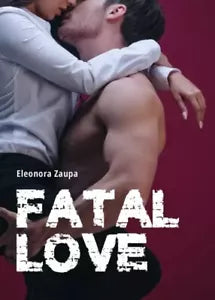 Fatal Love di Eleonora Zaupa