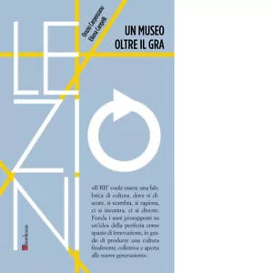Un museo oltre il Gra di Orazio Carpenzano
