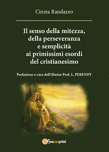 Il senso della mitezza, della perseveranza e semplicita - Randazzo, 2016